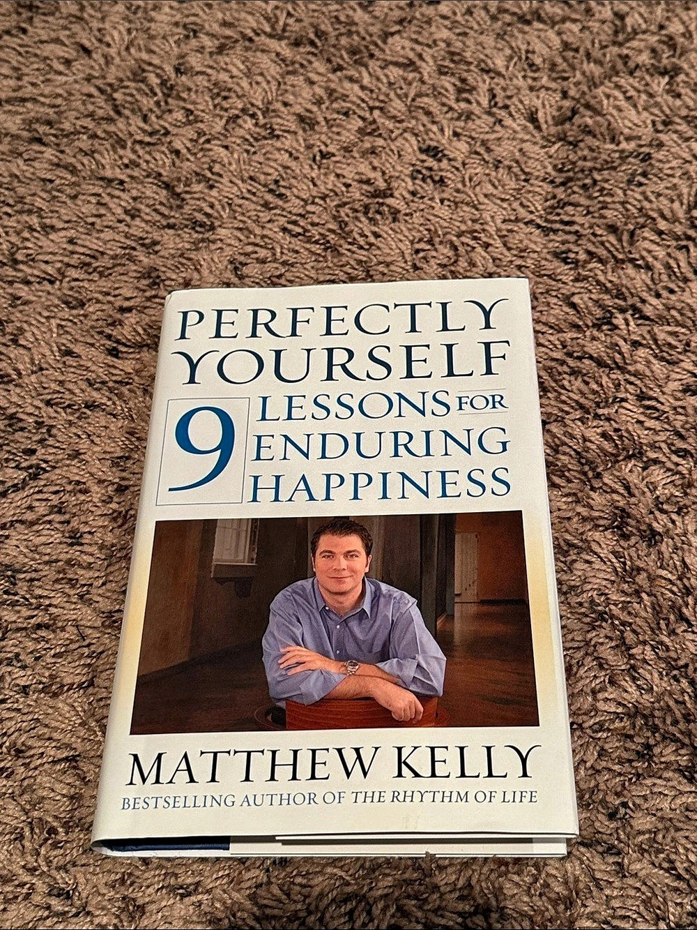 Perfectly Yourself: 9 Lessons for Enduring Happiness Hardcover Book
